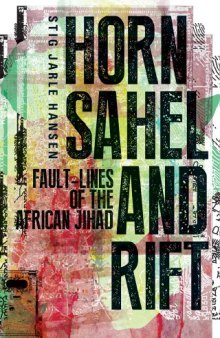 Horn, Sahel and Rift: Fault-lines of the African Jihad