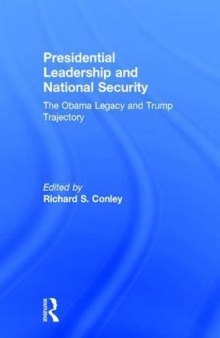 Presidential Leadership and National Security: The Obama Legacy and Trump Trajectory