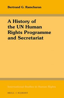A History of the UN Human Rights Programme and Secretariat