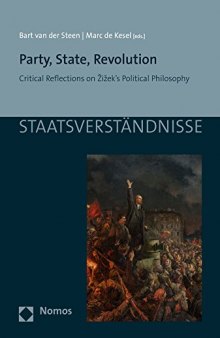 Party, State, Revolution: Critical Reflections on Žižek’s Political Philosophy