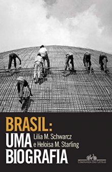 Brasil. Uma Biografia (Em Portuguese do Brasil)