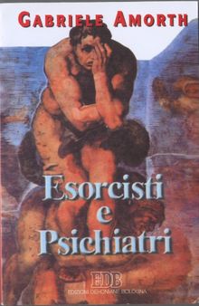 Esorcisti e Psichiatri Padre Gabriele Amorth