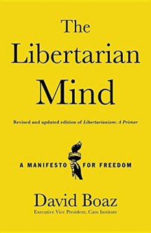 The Libertarian mind ; A Manifesto for freedom