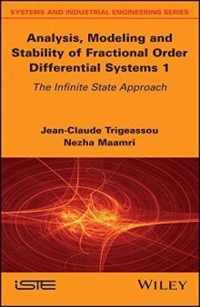 Analysis, Modeling and Stability of Fractional Order Differential Systems 1: The Infinite State Approach
