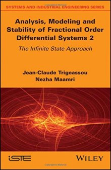 Analysis, Modeling and Stability of Fractional Order Differential Systems 2: The Infinite State Approach