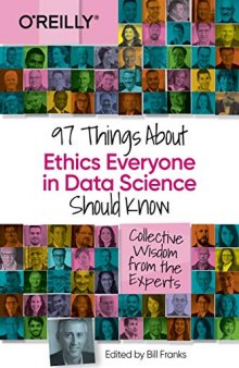 97 Things About Ethics Everyone in Data Science Should Know