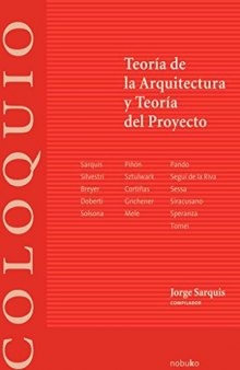 Coloquio : teoría de la arquitectura y teoría del proyecto