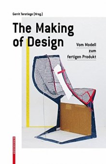 The Making of Design: Vom Modell zum fertigen Produkt (German Edition)