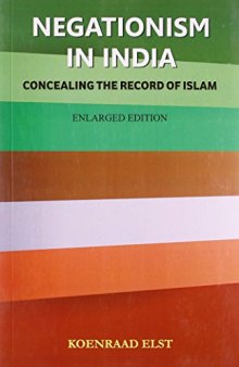 Negationism in India: Concealing the Record of Islam (Kindle)