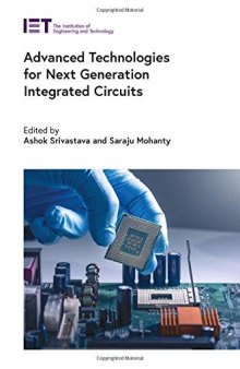 Advanced Technologies for Next Generation Integrated Circuits (Materials, Circuits and Devices)