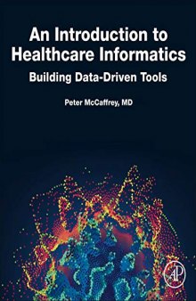 An Introduction to Healthcare Informatics: Building Data-Driven Tools