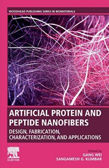 Artificial Protein and Peptide Nanofibers: Design, Fabrication, Characterization, and Applications (Woodhead Publishing Series in Biomaterials)