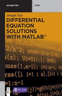 Differential Equation Solutions With MATLAB: Fundamentals and Numerical Implementations (De Gruyter STEM)