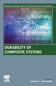 Durability of Composite Systems (Woodhead Publishing Series in Composites Science and Engineering)