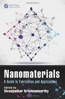 Nanomaterials: A Guide to Fabrication and Applications