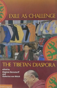 Exile as Challenge: The Tibetan Diaspora