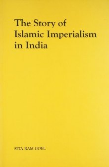 The Story Of Islamic Imperialism In India (South Asia) for Kindle