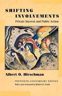 Shifting Involvements: Private Interest and Public Action - Twentieth-Anniversary Edition (Eliot Janeway Lectures on Historical Economics)