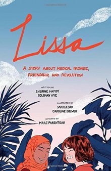 Lissa: A Story about Medical Promise, Friendship, and Revolution (ethnoGRAPHIC)