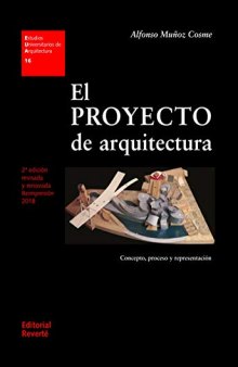El proyecto de arquitectura. Concepto, proceso y representación (EUA16) 2 Ed. (Estudios Universitarios de Arquitectura)
