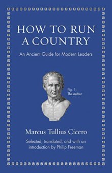 How to Run a Country: An Ancient Guide for Modern Leaders (Ancient Wisdom for Modern Readers)