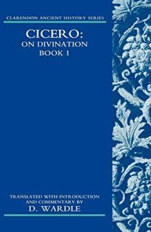 Cicero on Divination: Book 1 Book 1 (Clarendon Ancient History Series) (Bk. 1)