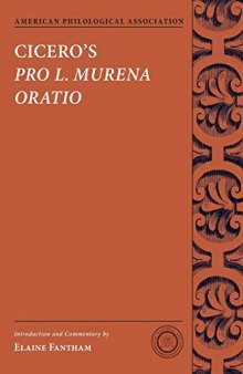 Cicero's Pro L. Murena Oratio (American Philological Association Texts and Commentaries) (Society for Classical Studies Texts & Commentaries)