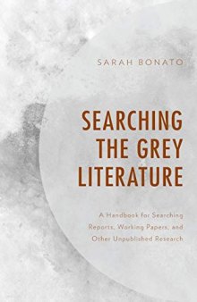 Searching the Grey Literature: A Handbook for Searching Reports, Working Papers, and Other Unpublished Research