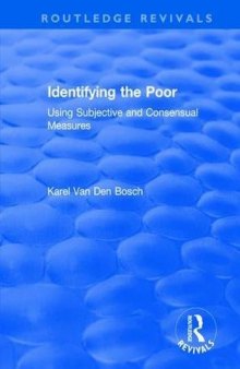 Identifying the Poor: Using Subjective and Consensual Measures: Using Subjective and Consensual Measures