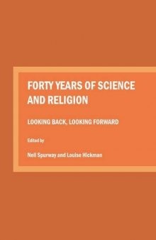 Forty Years of Science and Religion: Looking Back, Looking Forward