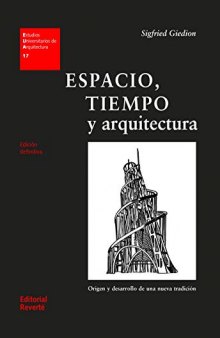 Espacio, tiempo y arquitectura (rústica) (EUA17) (Estudios Universitarios de Arquitectura) (Spanish Edition)