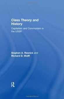 CLASS THEORY AND HISTORY Capitalism and Communism in the USSR