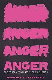 Anger: The Conflicted History of an Emotion (Vices and Virtues)