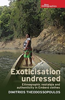 Exoticisation undressed: Ethnographic nostalgia and authenticity in Emberá clothes