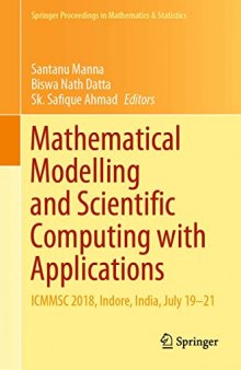 Mathematical Modelling and Scientific Computing with Applications: ICMMSC 2018, Indore, India, July 19–21 (Springer Proceedings in Mathematics & Statistics (308))
