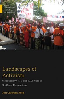Landscapes of Activism: Civil Society and HIV and AIDS Care in Northern Mozambique