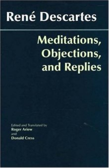 Meditations, Objections, and Replies (Hackett Classics)