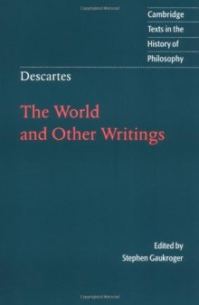 Descartes: World & Other Writings (Cambridge Texts in the History of Philosophy)