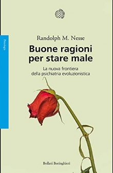 Buone ragioni per stare male. La nuova frontiera della psichiatria evoluzionistica