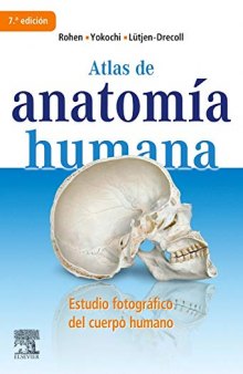 Atlas de anatomía humana. Estudio fotográfico del cuerpo humano