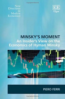 Minsky's Moment: An Insider's View on the Economics of Hyman Minsky