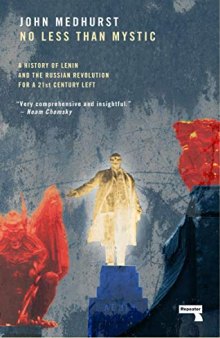 No Less Than Mystic: A History of Lenin and the Russian Revolution for a 21st-Century Left