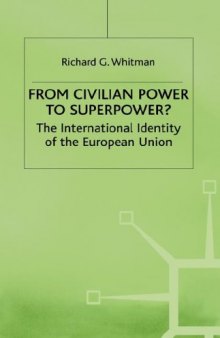 From Civilian Power To Superpower?: The International Identity of the European Union