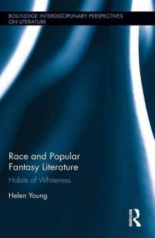 Race and Popular Fantasy Literature: Habits of Whiteness