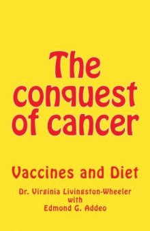 Virginia Livingston : The conquest of cancer : Food Alive, Man Alive