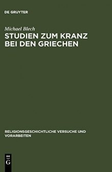 Studien zum Kranz bei den Griechen