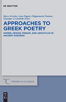 Approaches to Greek Poetry: Homer, Hesiod, Pindar, and Aeschylus in Ancient Exegesis