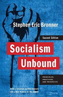 Socialism Unbound: Principles, Practices, and Prospects
