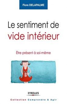 Le sentiment de vide intérieur : Etre présent à soi-même