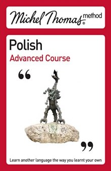 Michel Thomas Method: Polish Advanced Course